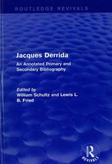  Schultz, William R, and Lewis L. B. Fried. Jacques Derrida: An Annotated Primary and Secondary Bibliography. Bibliographies of Modern and Critical Schools. N.Y.: Routledge (Garland Publications),1992. 