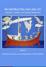  Lascaratou, Chryssoula, Anna Despotopoulou, and Elly Ifantidou. Reconstructing Pain and Joy: Linguistic, Literary, and Cultural Perspectives. Newcastle: Cambridge Scholars, 2008. 