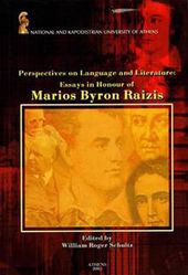  Schultz, William R, ed. Perspectives on Language and Literature: Essays in Honour of Marios Byron Raizis. Athens: National and Kapodistrian University of Athens, 2003. 